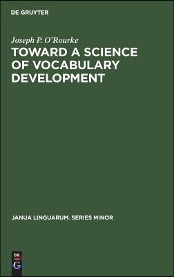 Toward a Science of Vocabulary Development