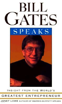 Bill Gates Speaks: Insight from the World's Greatest Entrepreneur