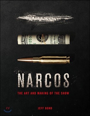 The Art and Making of Narcos