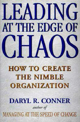 Leading at the Edge of Chaos: How to Create the Nimble Organization