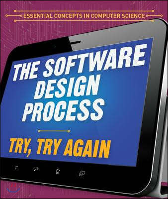 The Software Design Process: Try, Try Again