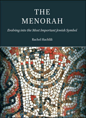 The Menorah: Evolving Into the Most Important Jewish Symbol