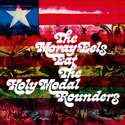 Holy Modal Rounders — Moray Eels Eat The Holy Modal Rounders 앨범 커버