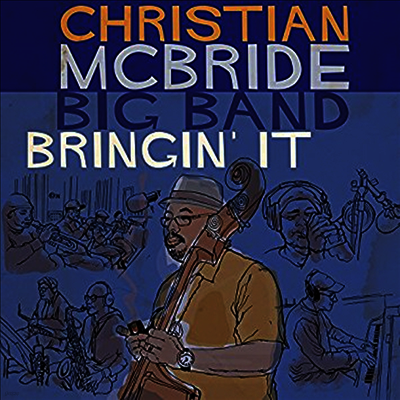 Christian McBride Big Band — Bringin' It 앨범 커버