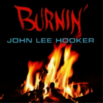 John Lee Hooker — Burnin' 앨범 커버