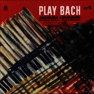 Jacques Loussier,Christian Garros,Pierre Michelo — Play Bach Vol.1 앨범 커버