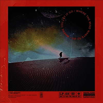 I The Mighty — Where the Mind Wants to Go/Where You Let It Go 앨범 커버