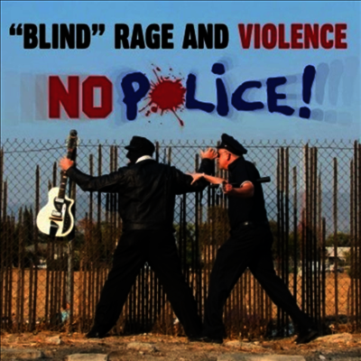 Blind Rage & Violence — No Police (EP) 앨범 커버