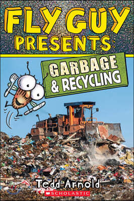 Fly Guy Presents: Garbage and Recycling (Scholastic Reader, Level 2): Volume 12