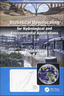 Statistical Downscaling for Hydrological and Environmental Applications