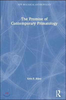 Promise of Contemporary Primatology