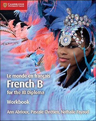 Le Monde En Français Workbook: French B for the IB Diploma