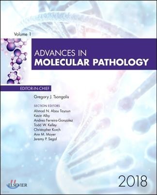 Advances in Molecular Pathology, 2018: Volume 1-1