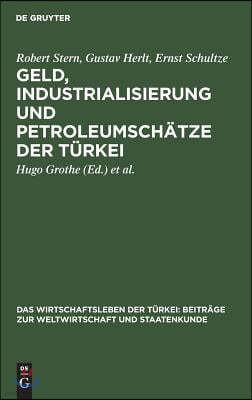 Geld, Industrialisierung und Petroleumschätze der Türkei