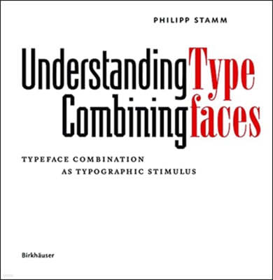 Understanding - Combining Typefaces: Typeface Combination as a Stimulus in Typography