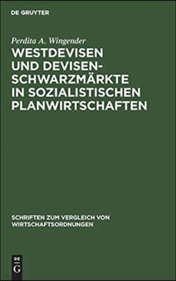 Westdevisen und Devisenschwarzmärkte in sozialistischen Planwirtschaften