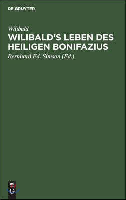 Wilibald's Leben des heiligen Bonifazius