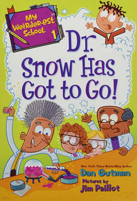 My Weirder-est School #01 : Dr. Snow Has Got to Go!