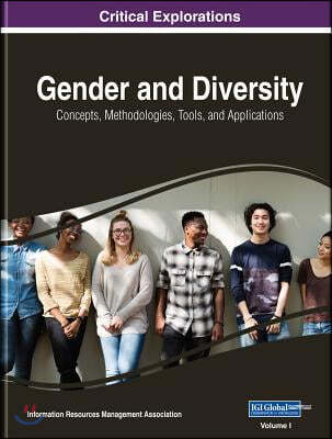 Gender and Diversity: Concepts, Methodologies, Tools, and Applications, 4 volume
