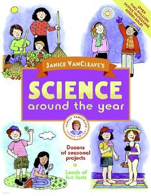 Janice Vancleave's Science Around the Year