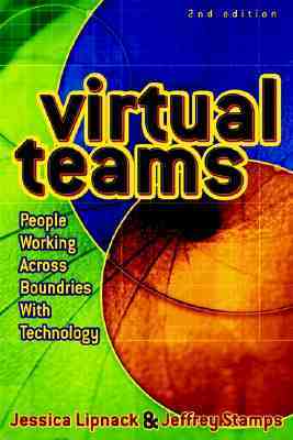 Virtual Teams: People Working Across Boundaries with Technology