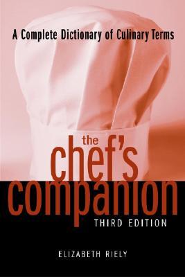 The Chef's Companion: A Culinary Dictionary