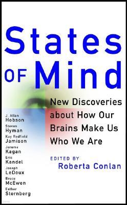 States of Mind: New Discoveries about How Our Brains Make Us Who We Are