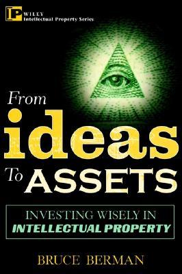 From Ideas to Assets: Investing Wisely in Intellectual Property