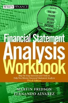 Financial Statement Analysis Workbook: Step-By-Step Exercises and Tests to Help You Master Financial Statement Analysis