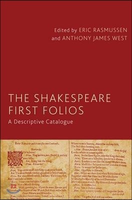 The Shakespeare First Folios: A Descriptive Catalogue