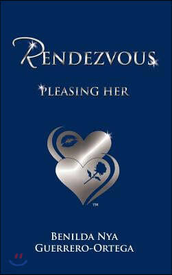 Rendezvous: Pleasing Her