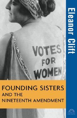 Founding Sisters and the Nineteenth Amendment