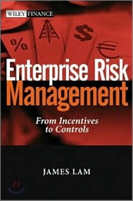 Enterprise Risk Management : From Incentives to Controls