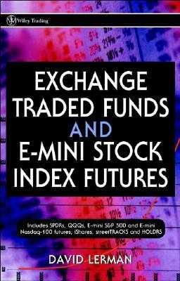 Exchange Traded Funds and E-Mini Stock Index Futures