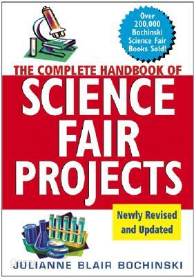 The Complete Handbook of Science Fair Projects