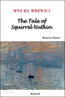 The Tale of Squirrel Nutkin - 영어로 읽는 세계문학 813