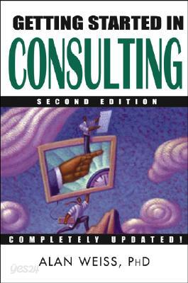 Getting Started in Consulting, 2/E