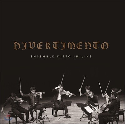 Ensemble Ditto 앙상블 디토 10주년 페스티벌 라이브 앨범 (in Live ‘Divertimento’) 