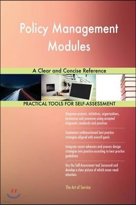 Policy Management Modules A Clear and Concise Reference