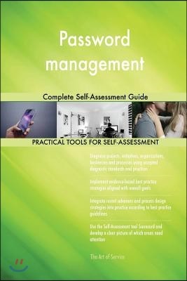 Password management Complete Self-Assessment Guide