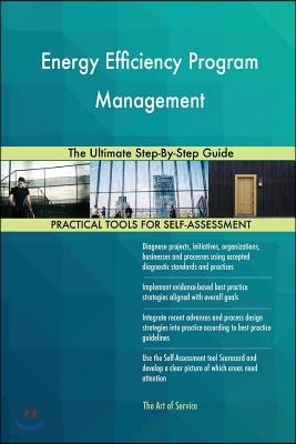 Energy Efficiency Program Management The Ultimate Step-By-Step Guide