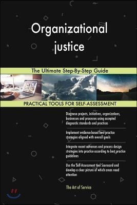 Organizational justice The Ultimate Step-By-Step Guide