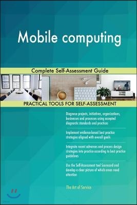 Mobile computing Complete Self-Assessment Guide