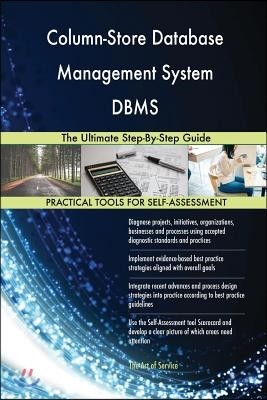 Column-Store Database Management System DBMS The Ultimate Step-By-Step Guide