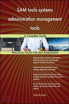 SAM tools systems administration management tools A Complete Guide