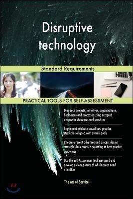 Disruptive technology Standard Requirements