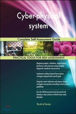 Cyber-physical system Complete Self-Assessment Guide