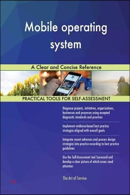 Mobile operating system A Clear and Concise Reference