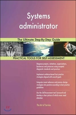 Systems administrator The Ultimate Step-By-Step Guide