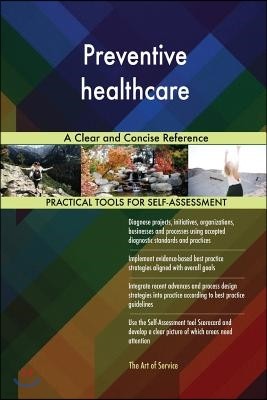 Preventive healthcare A Clear and Concise Reference